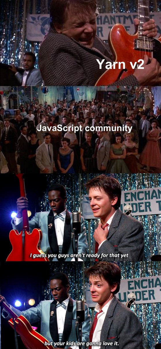 Marty McFly playing guitar: Yarn v2. Crowd staring: JavaScript community. I guess you guys aren't ready for that. But your kids are gonna love it.