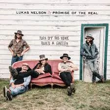 Jez's Top 30 Albums of 2019.

#6: Turn Off The News (Build A Garden) - <a href="/lukasnelson/">Lukas Nelson</a> and Promisenof the Real