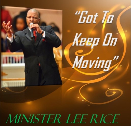 GBMinistry1's tweet photo. Got to Keep On Moving by International Gospel Recording Artist: Minister Lee Rice on iTunes https://t.co/AozU2Rblg0 https://t.co/BmUysbMKqV