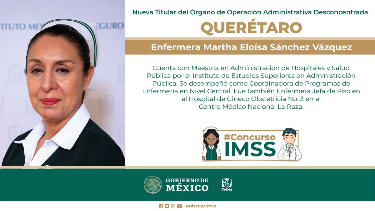 IMSSQueretaro's tweet photo. La Enfermera Martha Eloisa Sánchez Vázquez es la nueva Titular del Órgano de Operación Administrativa Desconcentrada del IMSS en Querétaro. ¡Conoce su destacada trayectoria! https://t.co/km0uFbCiF1 https://t.co/TLyHD36qj6