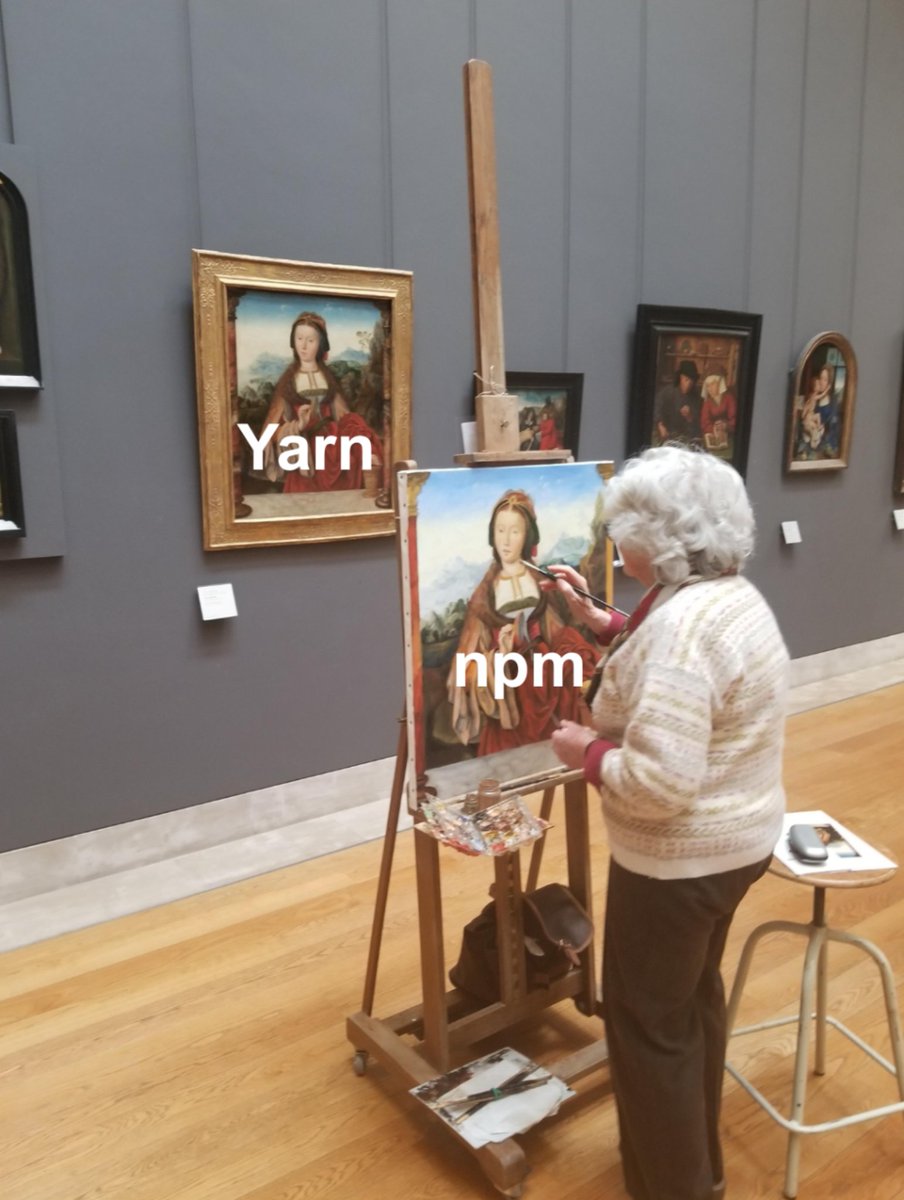 Painting on the wall of an art gallery: Yarn

Old lady painting an exact replica in front of it: npm
