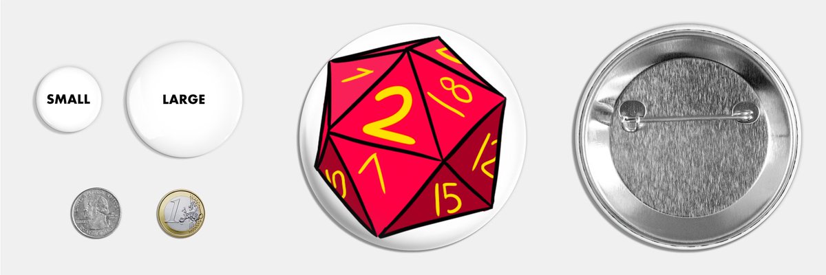 Images of the back and front of a pin with a twenty sided die having rolled a two on the front. It also contains sizing information in relation to a quarter coin. The "small" size is slightly larger than the coin, while the "large" size is between two to three times wider in diameter.
