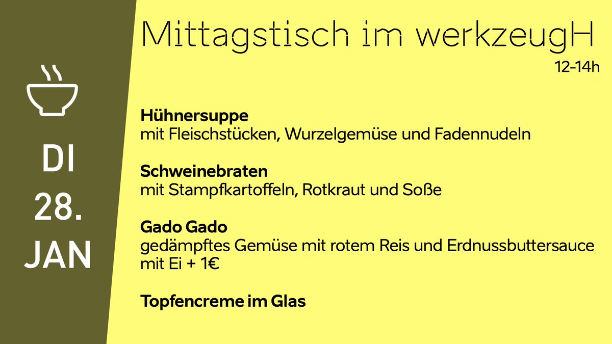 heute gibt es wieder einen Mittagstisch im werkzeugH
