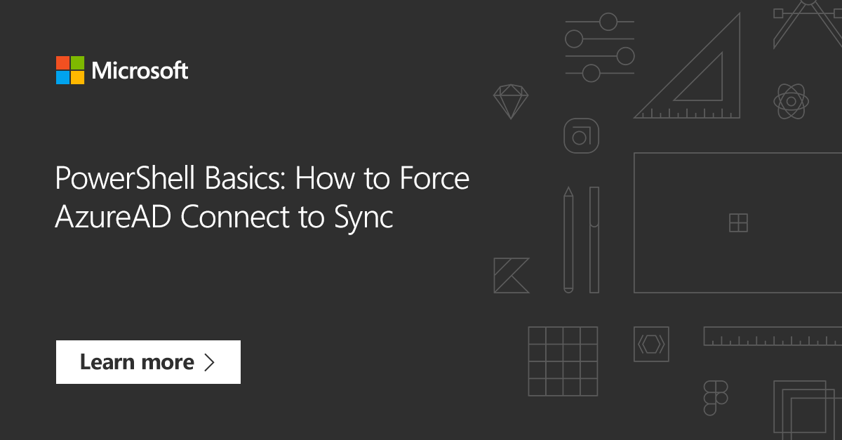 The text "PowerShell Basics: How to Force AzureAD Connect to Sync" is displayed against a grey background featuring various shapes.