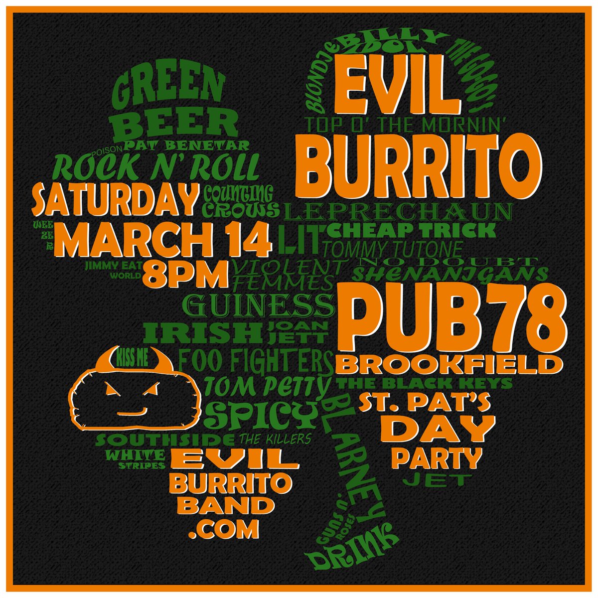 NEW SHOW - We’re at Pub 78 in Brookfield, IL on Saturday, March 14 for #StPatricksDay! 8pm, 21+, no cover. #evilburrito #evilburritoband #brookfieldil #show
