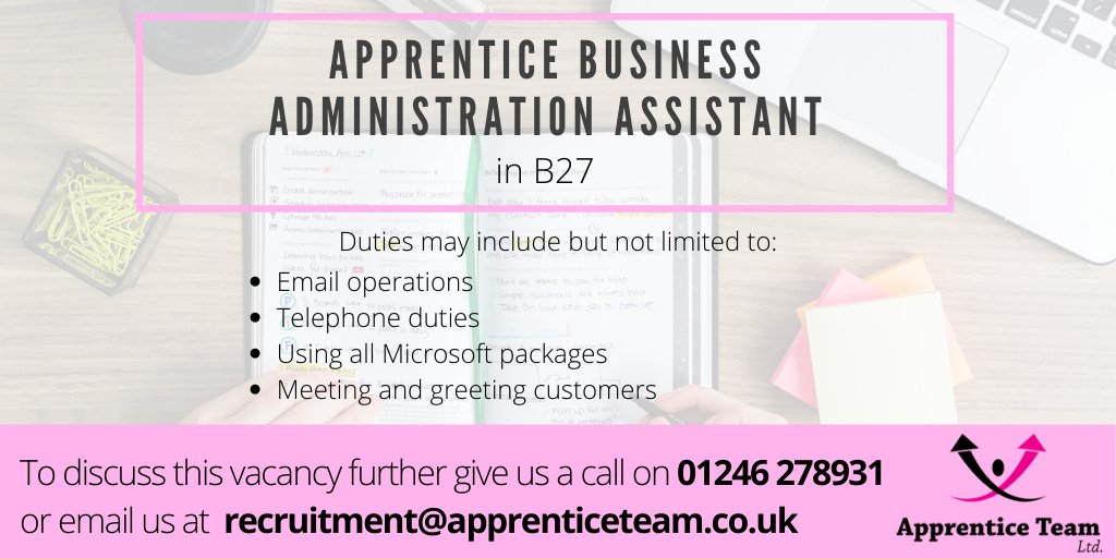Background: someone writing in a book. Caption: Apprentice Business Administration Assistant in B27. Duties may include but not limited to: email operations, teleohone duties, using all Microsoft packages, meeting and greeting customers. To discuss this vacancy further, see the contact details in the main text post.