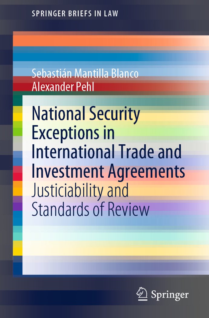 SpringerLaw's tweet photo. "Security Exceptions in International Trade and Investment Agreements" (Mantilla Blanco/Pehl) - We are proud to present our latest #Springerbrief➡️https://t.co/NdQK27K3Ty
#NationalSecurity #TrafficInTransit #Investment #WTO #TradeWar #GATT #SecurityException @Smantillablanco https://t.co/Kfm20F5Fk5