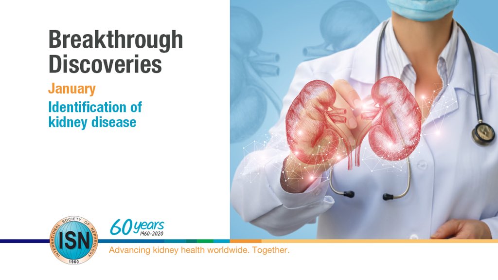  Identification of kidney disease https://www.theisn.org/60th-anniversary/breakthrough-discoveries/breakthroughs-in-january/identification-of-kidney-disease  #ISN60years