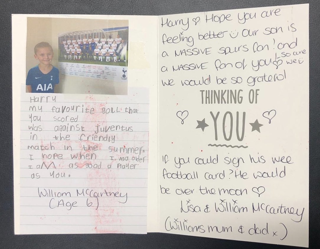 Thanks for the card William. Doing my best to get well as soon as I can and it's going ok so far  Will sign your photo and send it back to you. Keep enjoying your football. Harry 