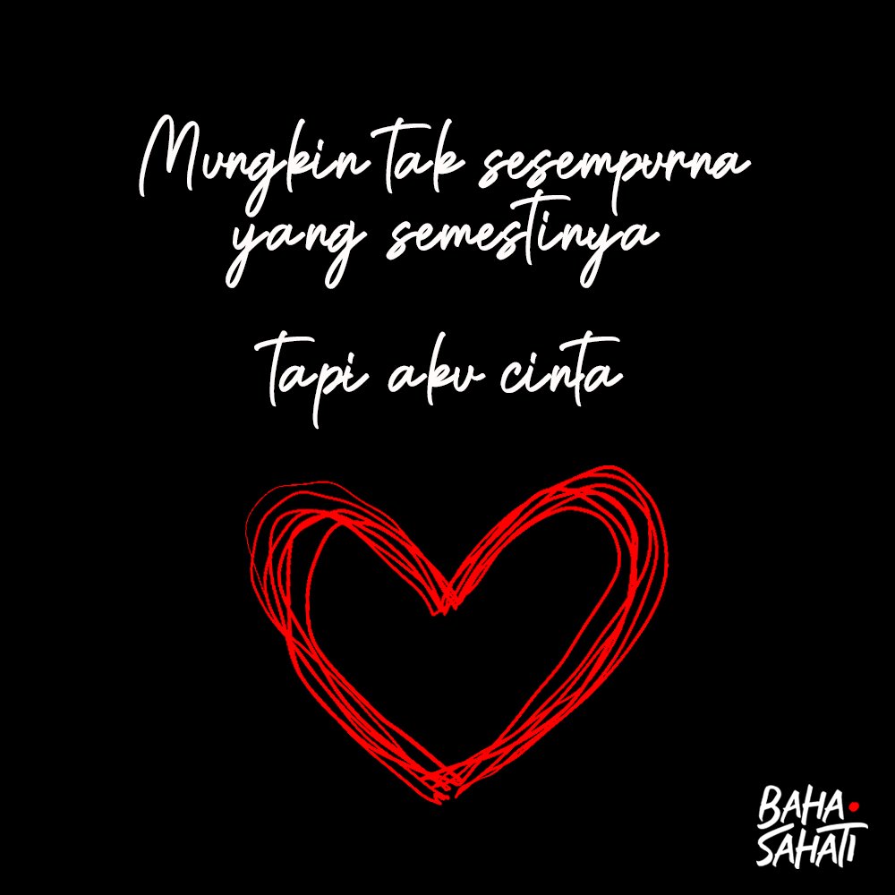 SahatiBaha's tweet photo. Aku cinta...

#puisirindu #puisimalam #galauquotes #baper #brokenheart #patahhati #puisicinta #melupakanmu #bahasahati #ambyar #statuswhatsapp #puisi #sajakcinta #sajakrindu #katahati #suarahati #galau #galauberat #ldr #bahasahati #ldrquotes https://t.co/hhHyBwTEGX