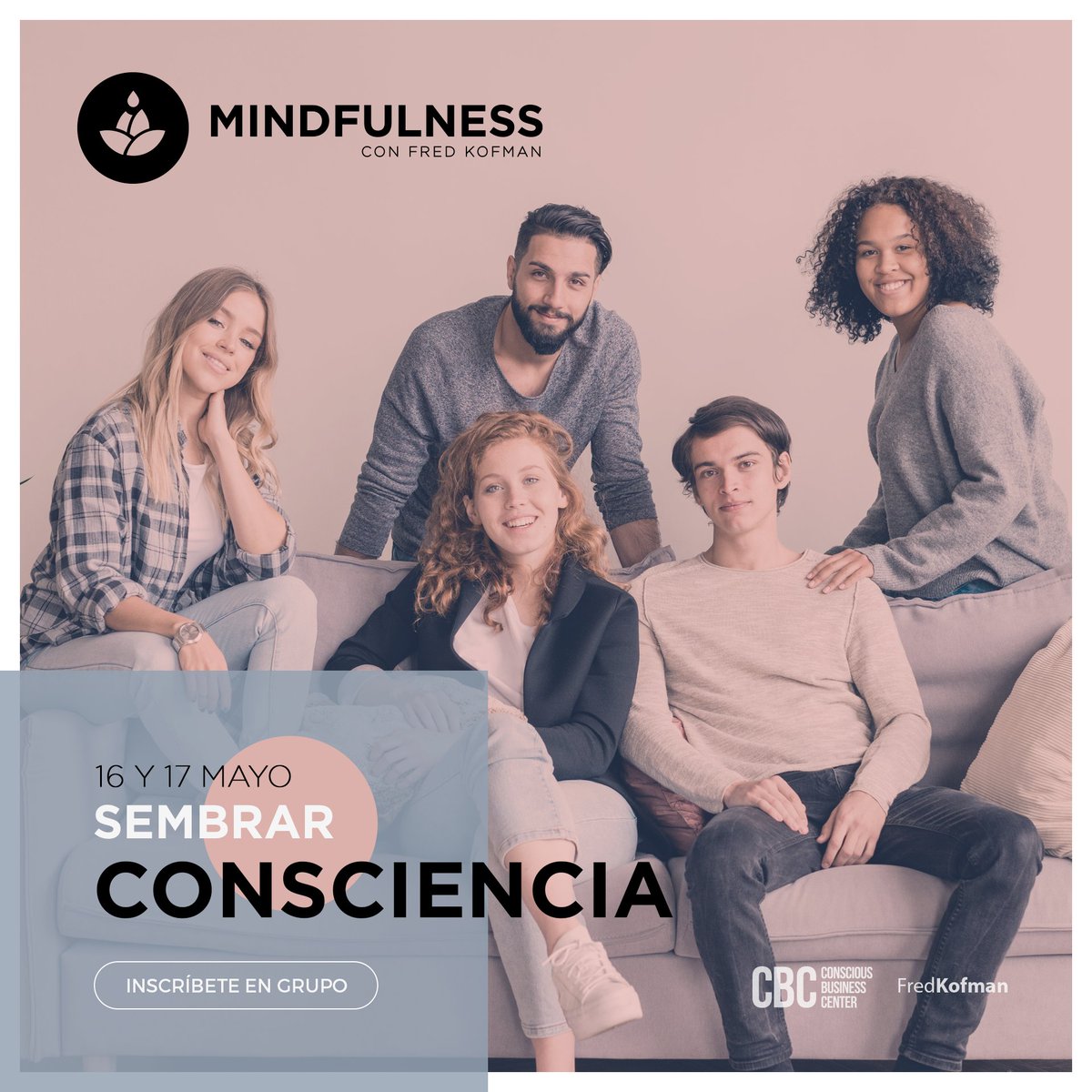 CBC_FredKofman's tweet photo. Este Mayo, en Ciudad de México, Fred Kofman facilitará un workshop de meditación y consciencia plena.

📆 16 y 17 de Mayo
📍 Hotel Fiesta Americana de Ciudad de México
🎟  USD $500
Inscríbete ya: ➡ https://t.co/QWhrFitDQZ https://t.co/8MPO5AAKuf