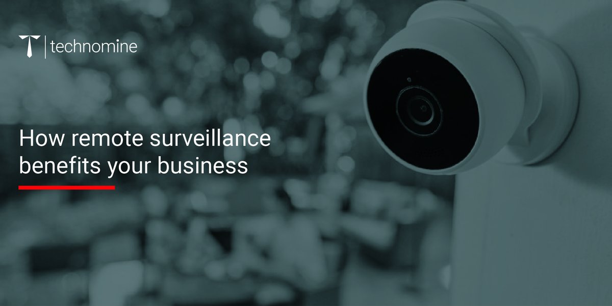 How remote surveillance benefits your business