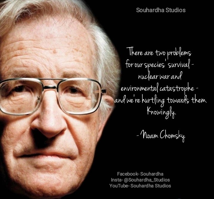 SouhardhaStudio's tweet photo. #NoamChomsky #noamchomskyquotes #chomsky #chomskyquotes #Survival #problems #WorldWar #worldproblems #war #environment #catastrophe #nuclearwar #intellectual #REALITY #Facts #socialchallenge #socialissues #Crisis https://t.co/uhHRZ5pFpD