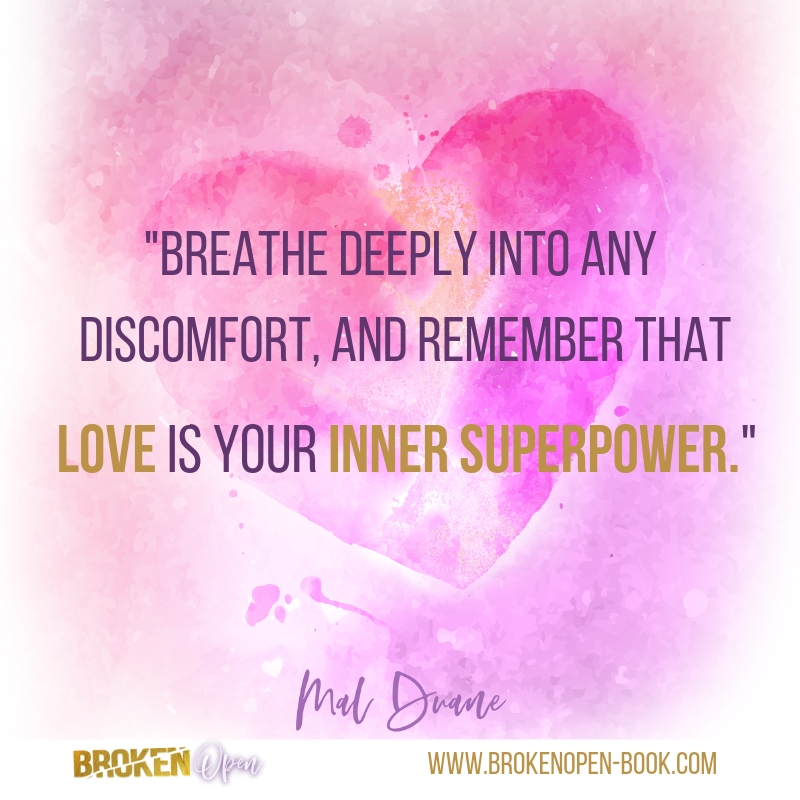 LindaJoy's tweet photo. "Breathe deeply into any discomfort,  and remember that LOVE is your inner superpower." @MalDuane #Broken_Open https://t.co/fjA0cqySOC https://t.co/M5EdLwvWSP