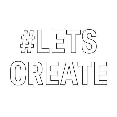 An image of words. It reads # Lets Create.
