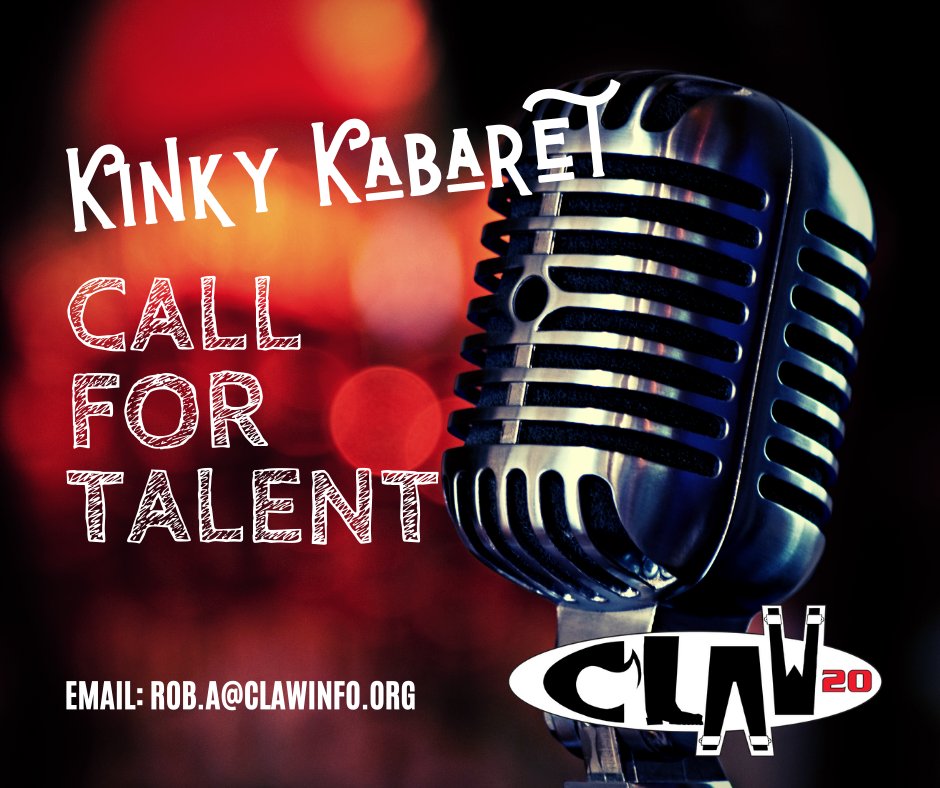 clawcorp's tweet photo. CLAW 20 KINKY KABARET is seeking talent for this year's show, happening Sunday, 04/26/2020. To be considered for this year's cast, send an email to the Director by 01/31/2020. Email a video or audio file of you performing your talent in order to be considered. #CLAW20 https://t.co/s4vfJSh789