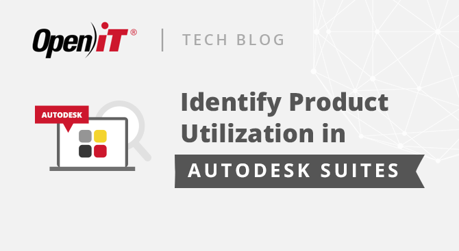 Identifying Product Utilization in Autodesk Suites >> https://openit.com/identifying-product-utiliza