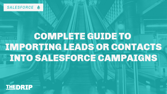 thedriptech's tweet image. Complete Guide to Importing Leads or Contacts into Salesforce Campaigns

bit.ly/2LExl37