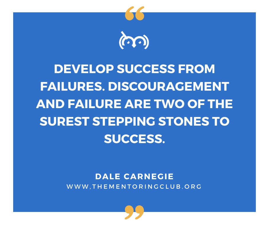 'Develop success from failures. Discouragement and failure are two of the surest stepping stones to success.' - Dale Carnegie

Looking to bring out your best self? Reach out to a mentor - ow.ly/Ww4X50y5Qcf

#Success #OvercomingFailures #TheMentoringClub