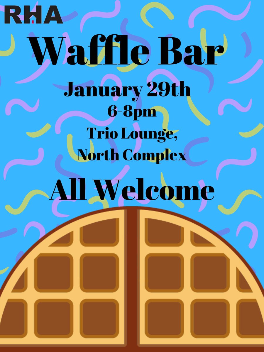 Hi everyone! Come on over to the Trio lounge in North Complex tomorrow and join RHA for a waffle bar! Come and learn about RHA and get free waffles!