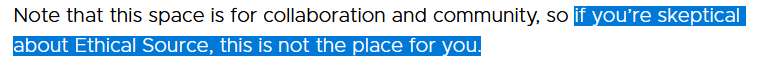 if you’re skeptical about Ethical Source, this is not the place for you.