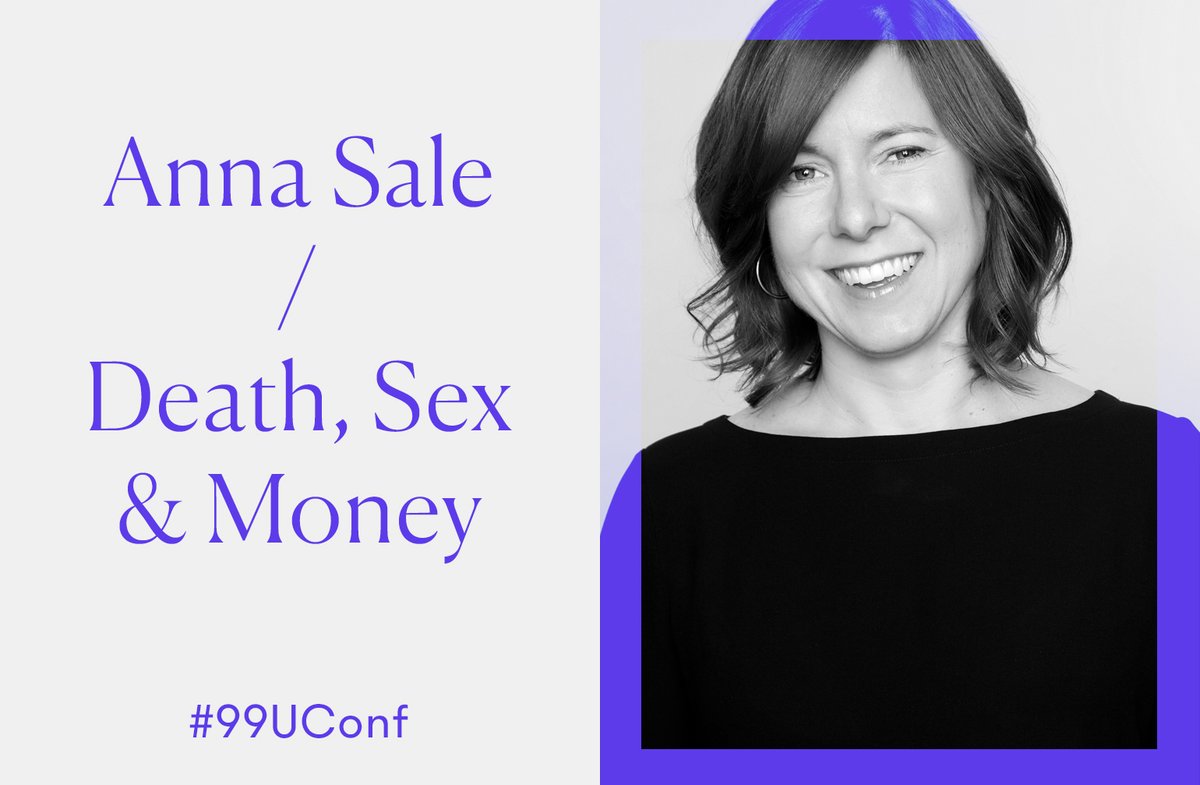 Photo of Anna Sale with purple text reading, "Anna Sale / Death, Sex & Money / #99UConf