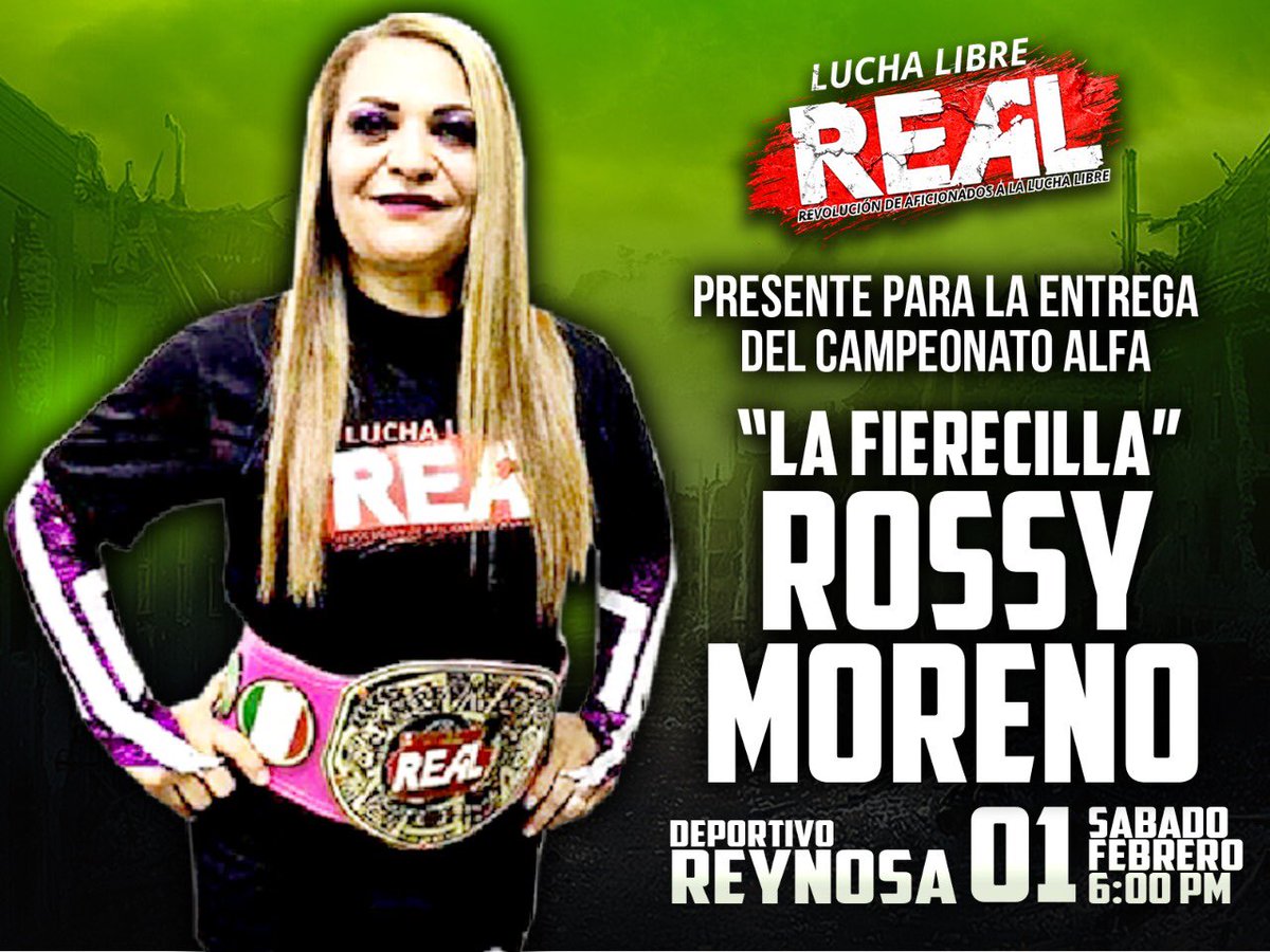 🔥✨“La Fierecilla” ROSSY MORENO✨🔥
Estará presente en la función del 1º de Febrero para entregar el campeonato que dejará vacante, ya sea a #ZEUXIS, #BARONESSA o #LADYPINK ¡NO TE LO PUEDES PERDER! 👊🏻
#somosreal #realeslucha