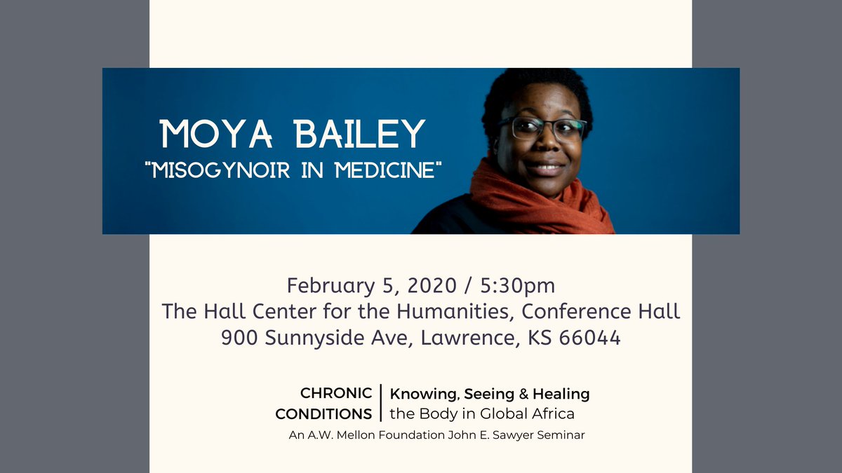 Moya Bailey, "Misogynoir in Medicine," February 5 at 5:30pm, Hall Center for the Humanities, Conference Hall