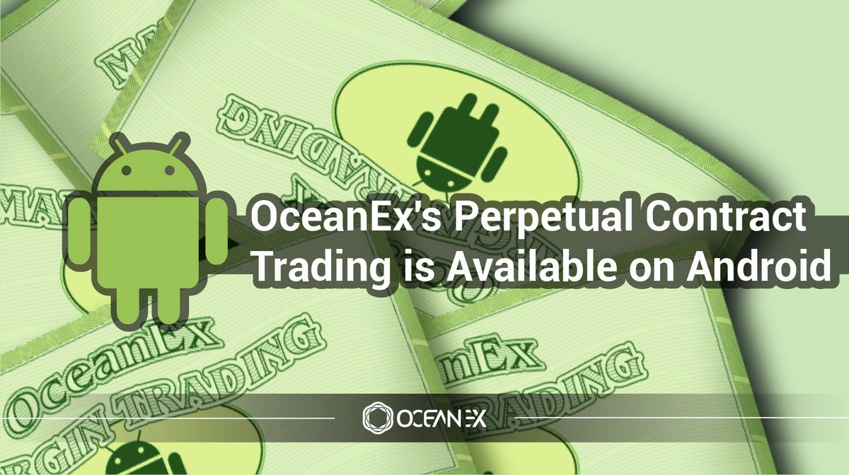 OceanexOfficial's tweet photo. 📢[NEWS] We are pleased to announce that #OceanEx's perpetual contract trading is available on Android APP at 16:00 February 5, 2020 (UTC+8).
We hope that you will enjoy the new exciting feature, and thank you for your continuous support!
More details: https://t.co/H8Rq9cdl06 https://t.co/ttd54bijI5