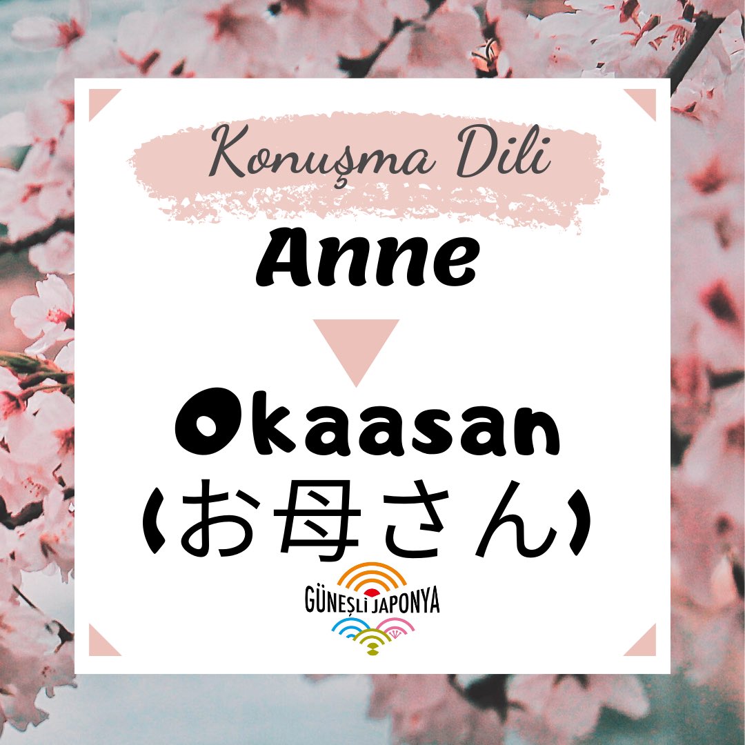 Güneşli Japonya🇯🇵🇹🇷 on X: T: Anne J: Okaasan(お母さん) #japonca #japonya  #トルコ語 t.cosDIId1m9iO  X
