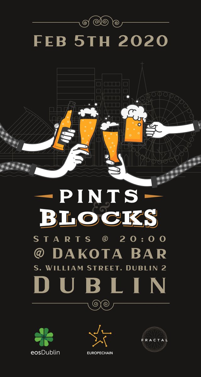 Join <a href="/eosdublin/">eosDublin</a> + @europechain_ 2/5/2020 <a href="/DakotaDublin/">Dakota</a> in the great city of #Dublin #Ireland starting @ 20:00 for a night of good spirits and blockchain!