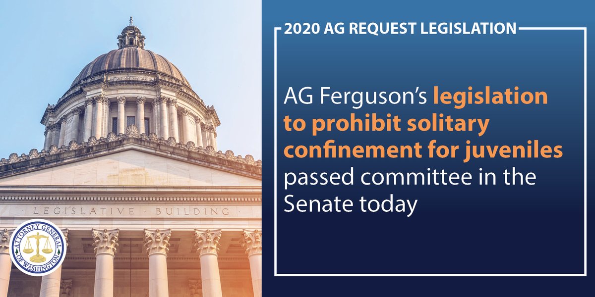 AG Ferguson’s legislation to prohibit solitary confinement for juveniles passed committee in the Senate today