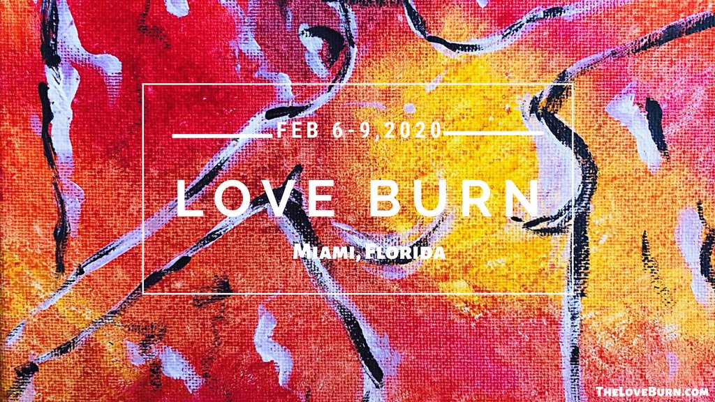 #LoveBurn2020 #BurningMan #FloridaBurn #Art #MiamiArt