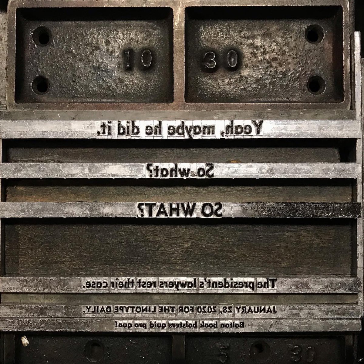 TLinotypist's tweet photo. Pretty much. #linotype #letterpress #sowhat #TrumpDefense #SenateTrial #impeachment #dwiggins #metromedium Cast in 8pt Metroblack No. 2, 12pt Metromedium No. 2, and 18pt Metromedium https://t.co/EcLR94D0Ue