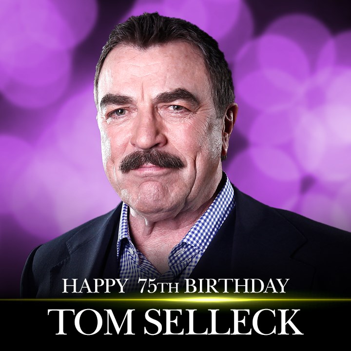 HAPPY BIRTHDAY, MAGNUM P.I.! Actor Tom Selleck celebrates his 75th birthday today!    