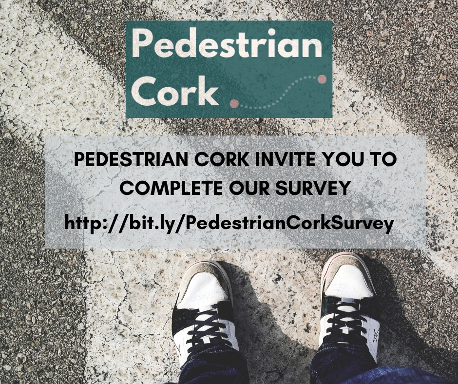 Pedestrian Cork invite you to complete our survey http://bit.ly/PedestrianCorkSurvey