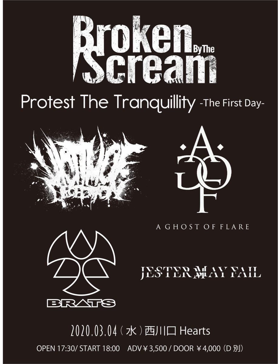【NEW LIVE INFORMATION】
3/4(水) 西川口Hearts

Broken By The Scream pre.
〜Protest The Tranquility -The First Day-〜

OPEN/17:30 START/18:00
前売/¥3500 当日/¥4000 (+1D¥600)
チケット予約: jestermayfail.com/schedule/