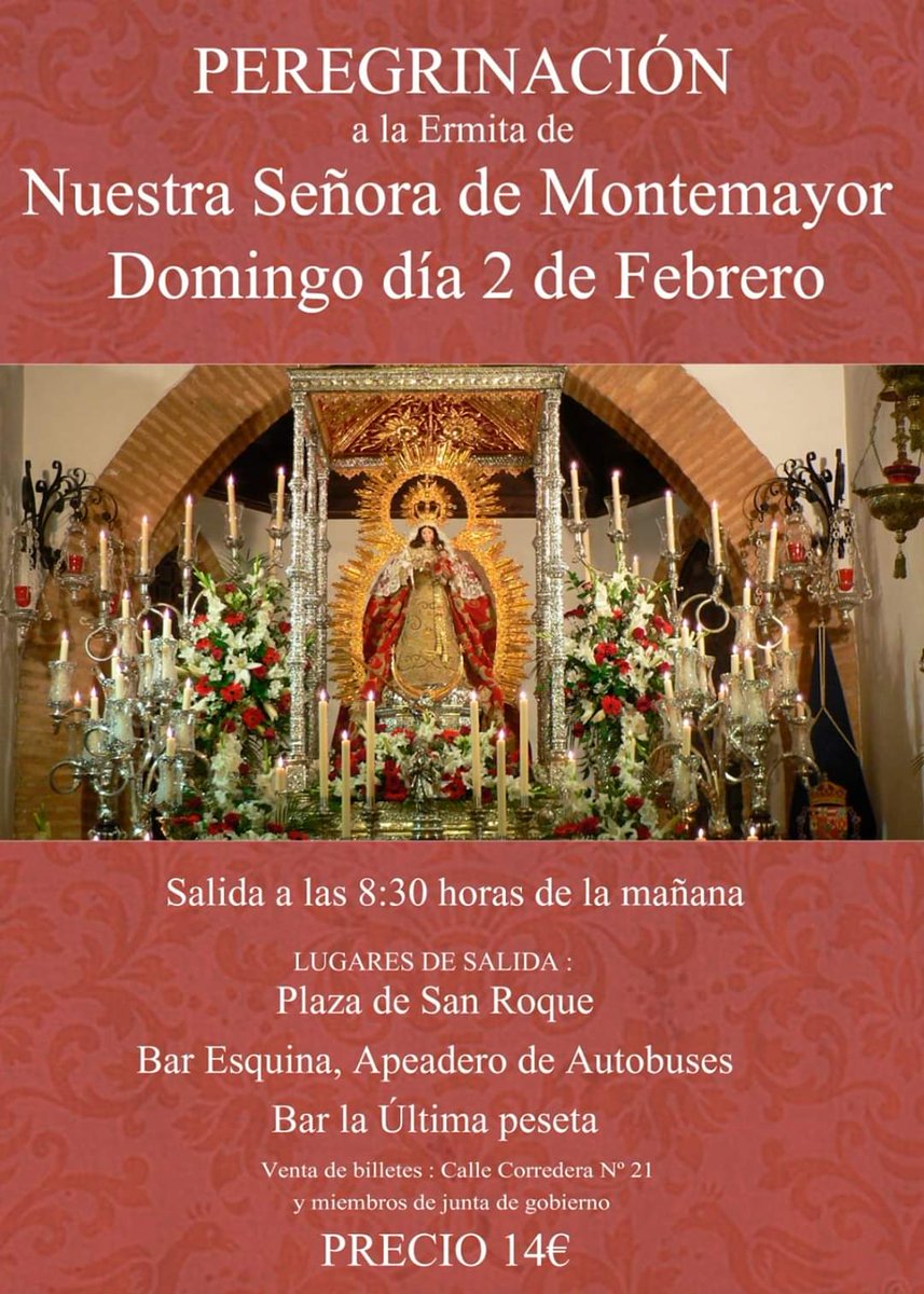 La Hermandad de Montemayor de 
Arahal organiza una peregrinación  a la ermita de Nuestra  Señora de  Montemayor

📆 Domingo 2 de febrero de 2020

🕣 Salida a las 08:30 horas

🎫 Precio del billete: 14€

ℹ️ Más información en el cartel