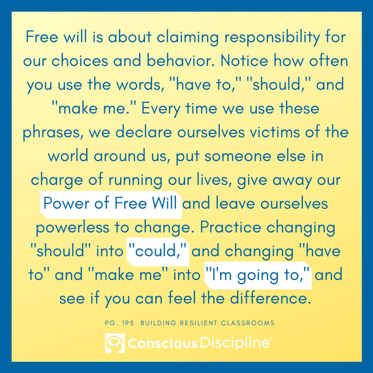 Today we encourage you to try shifting  from "should" to "could" and "have to" and "make me" to "I'm going to." See if you can feel the difference. As always, we wish you well! #iHeartCD #poweroffreewill