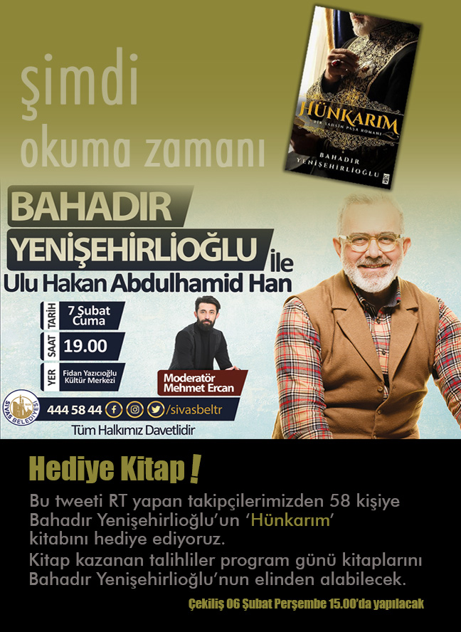 “Ulu Hakan Abdülhamit Han” programı anısına <a href="/Yenisehirlioglu/">Bahadır Yenişehirlioğlu</a> 'nun Hünkarım isimli kitabına sahip olabilirsiniz. 58 takipçimize çekilişle kitap hediye ediyoruz.
Şartımız
✅ Hesabımızı takip etmek 
<a href="/sivasbeltr/">Sivas Belediyesi</a>

✅ Bu tweeti RT yapmak