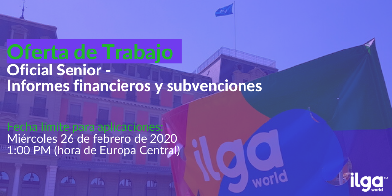 La imagen muestra un estandarte de ILGA World desplegado frente a un edificio de la ONU. Dice: "Oferta de Trabajo, Oficial Superior - Informes financieros y subvenciones. Fecha límite para las solicitudes: Miércoles 26 de febrero de 2020, 1:00 PM (Hora de Europa Central)"