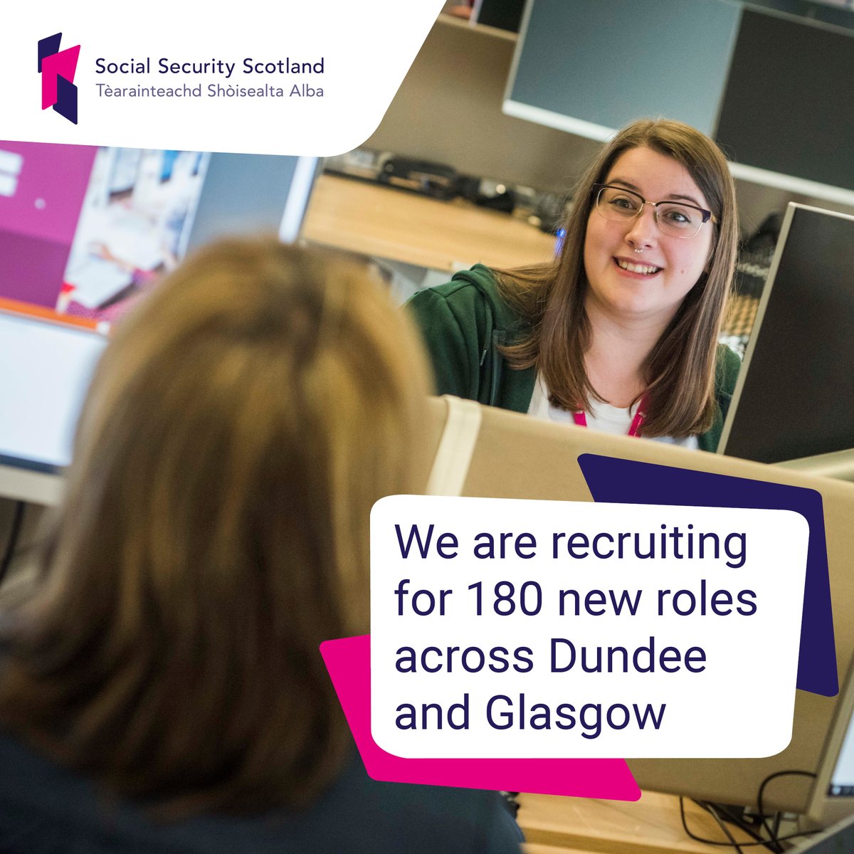Image shows Social Security Scotland staff talking over desks. Text reads 'We are recruiting for 180 new roles across Dundee and Glasgow'