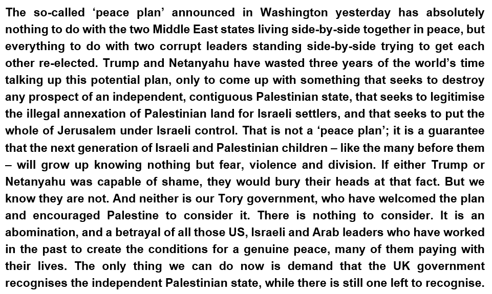 EmilyThornberry's tweet photo. My statement on the ‘peace plan’ announced yesterday by Trump: an utter abomination, which has nothing to do with enabling a two-state solution, but everything to do with two corrupt leaders trying to get each other re-elected. I'll seek to raise this in the House tomorrow. https://t.co/BMfUoJwOHn