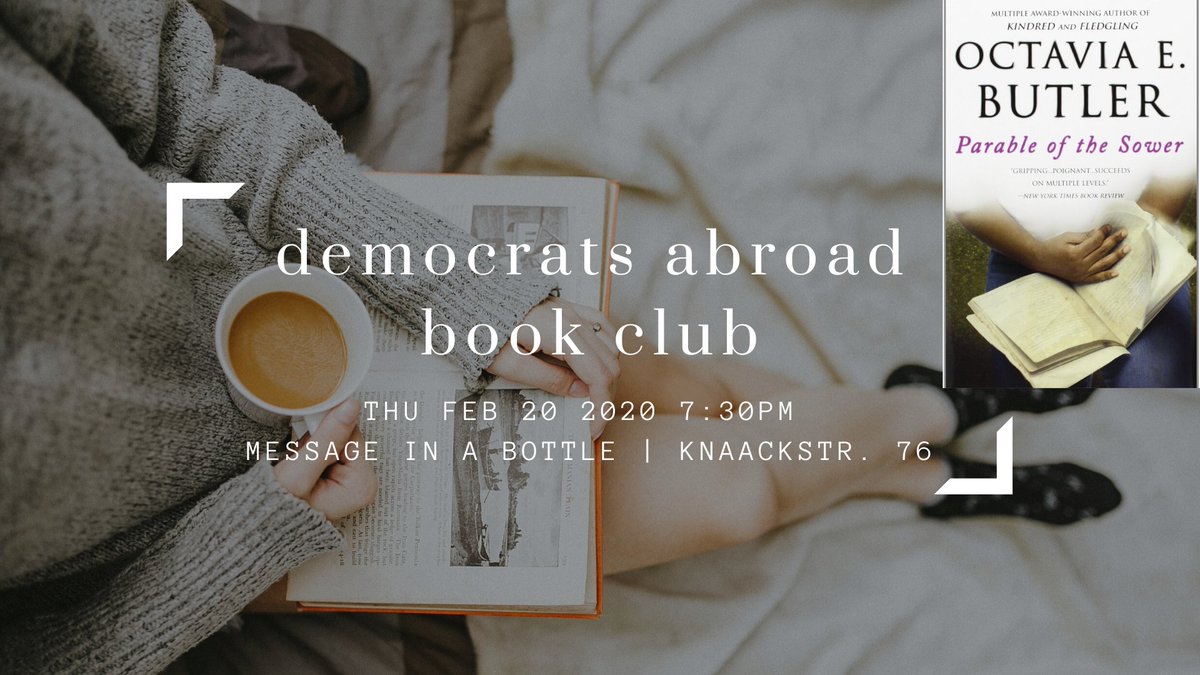 DemsinBerlin's tweet photo. Our book club selection for February is @OctaviaEButler's Parable of the Sower. See you on Feb 20th at Message in a Bottle!

RSVP/Details: https://t.co/ZhZ3hpjkpo

Facebook: https://t.co/szQ4wzjX1K https://t.co/X3kakICw0M