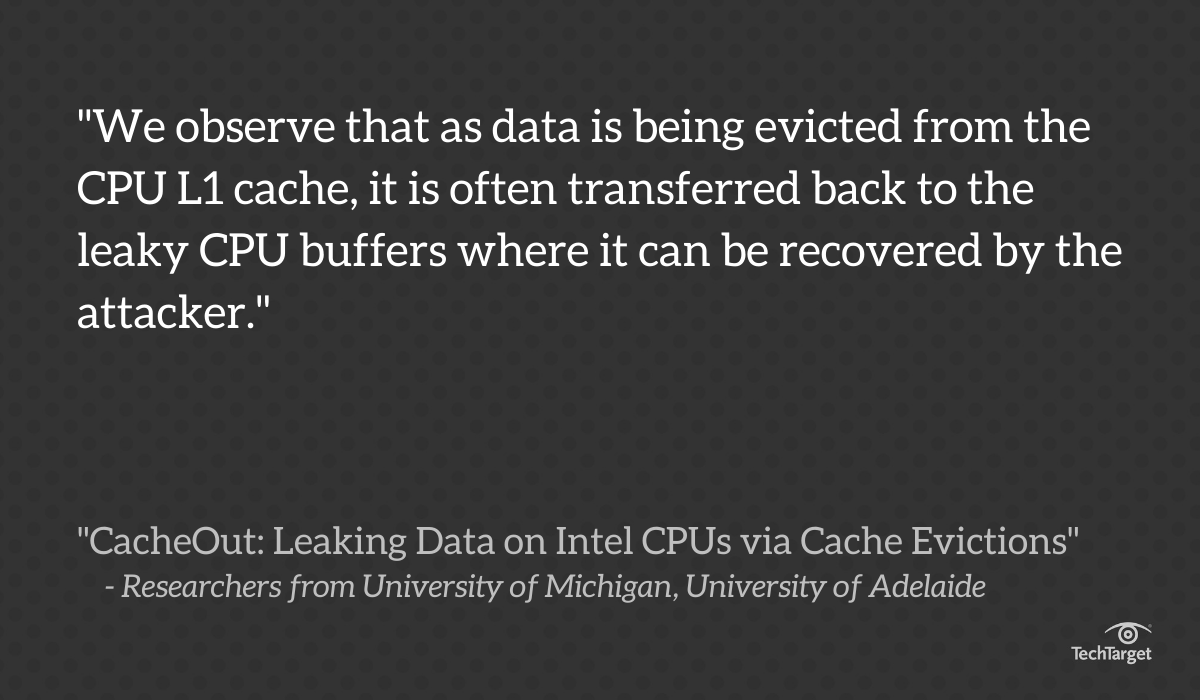 TechTargetNews's tweet photo. Researchers have discovered yet another speculative execution attack that threatens Intel chips. #CacheOut https://t.co/bjGINXp1xY https://t.co/8qdorHSG5u