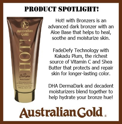 Dark, hydrated color is just one session away! Hot! with Bronzers utilizes our unique Aloe-Base that conditions and moisturizes for touchable, soft skin. #australiangold #tanning #hot #dhabronzer #aloe #kakaduplum #vitaminc #sheabutter #cocoa @AustralianGold