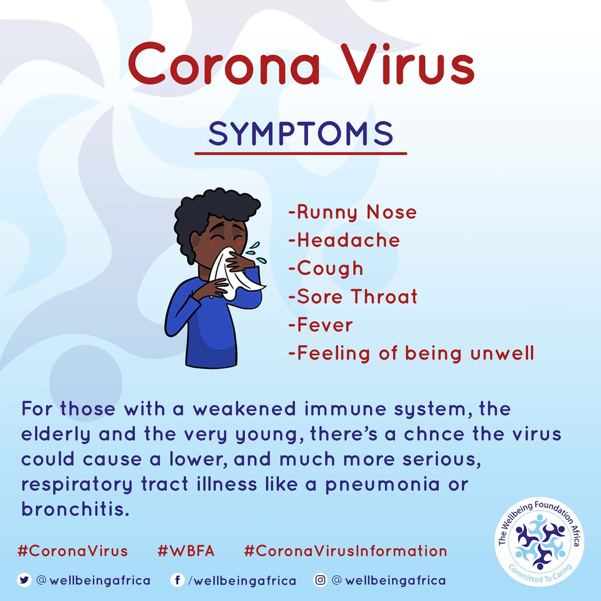 wellbeingafrica's tweet photo. #WASHWednesday - Symptoms prevalent in infected persons include:
1️⃣ Runny nose
2️⃣ Headache
3️⃣ Cough
4️⃣ Sore Throat
5️⃣ Fever
6️⃣ Feeling of being unwell
#WASH #SanitationAngels #HygieneInHCF #Health #coronoavirus @ToyinSaraki @WorldBankWater @ICM_Programs @UNFPA @USAIDWater https://t.co/ZGM3z2sYNE