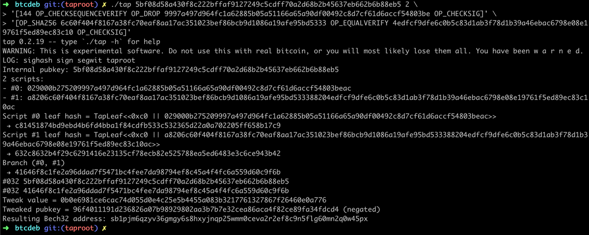kallewoof's tweet photo. The #btcdeb taproot branch now has a new utility called simply "tap". It currently only lets you create outputs with tapscripts, but the plan is to eventually let you also create spend outputs.

(This tool may be deprecated in the future, when Bitcoin Core has more wallet tools.) https://t.co/E7dYDRo3xJ