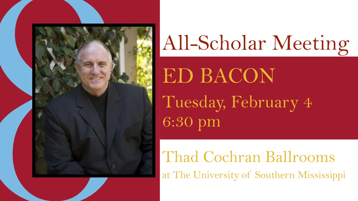 We are excited to hear Ed Bacon, author of 8 Habits of Love: Overcome Fear and Transform Your Life, speaking next Tuesday! All scholars will be present and we invite friends of the program as well. Feb 4, 6:30pm, Thad Cochran Ballrooms