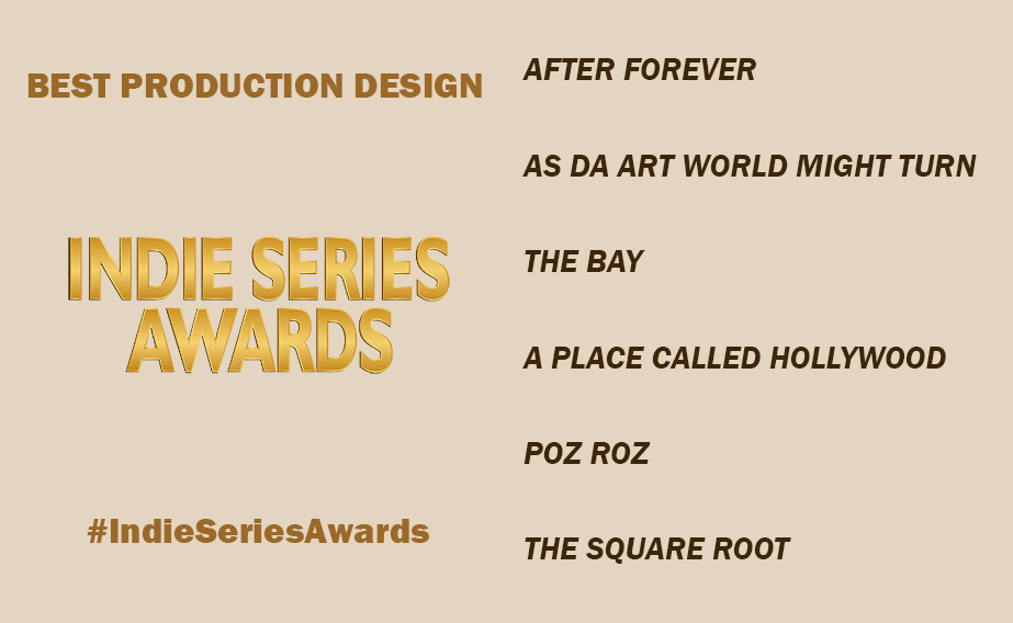 Indie Series Awards (@isawards) on Twitter photo 11th ANNUAL INDIE SERIES AWARDS
BEST PRODUCTION DESIGN
@aftheseries
As Da Art World Might Turn
<a href="/TheBaytheSeries/">The Bay the Series</a>
<a href="/APCHSeries/">A Place Called Hollywood</a>
@pozroz
<a href="/squarerootdrama/">The Square Root</a>
#ISA11 #IndieSeriesAwards 11th ANNUAL INDIE SERIES AWARDS
BEST PRODUCTION DESIGN
@aftheseries
As Da Art World Might Turn
<a href="/TheBaytheSeries/">The Bay the Series</a>
<a href="/APCHSeries/">A Place Called Hollywood</a>
@pozroz
<a href="/squarerootdrama/">The Square Root</a>
#ISA11 #IndieSeriesAwards